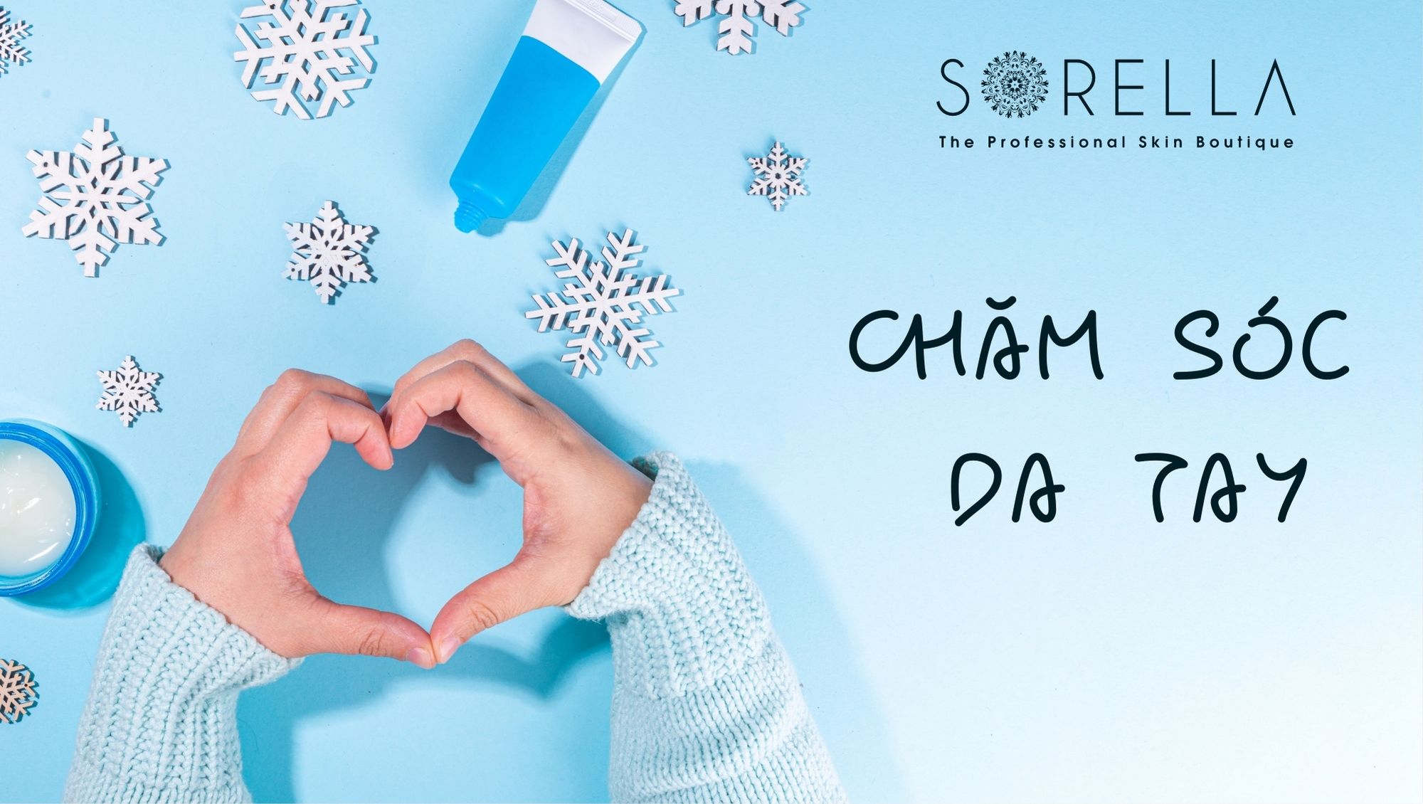 CÁCH CHĂM SÓC DA TAY