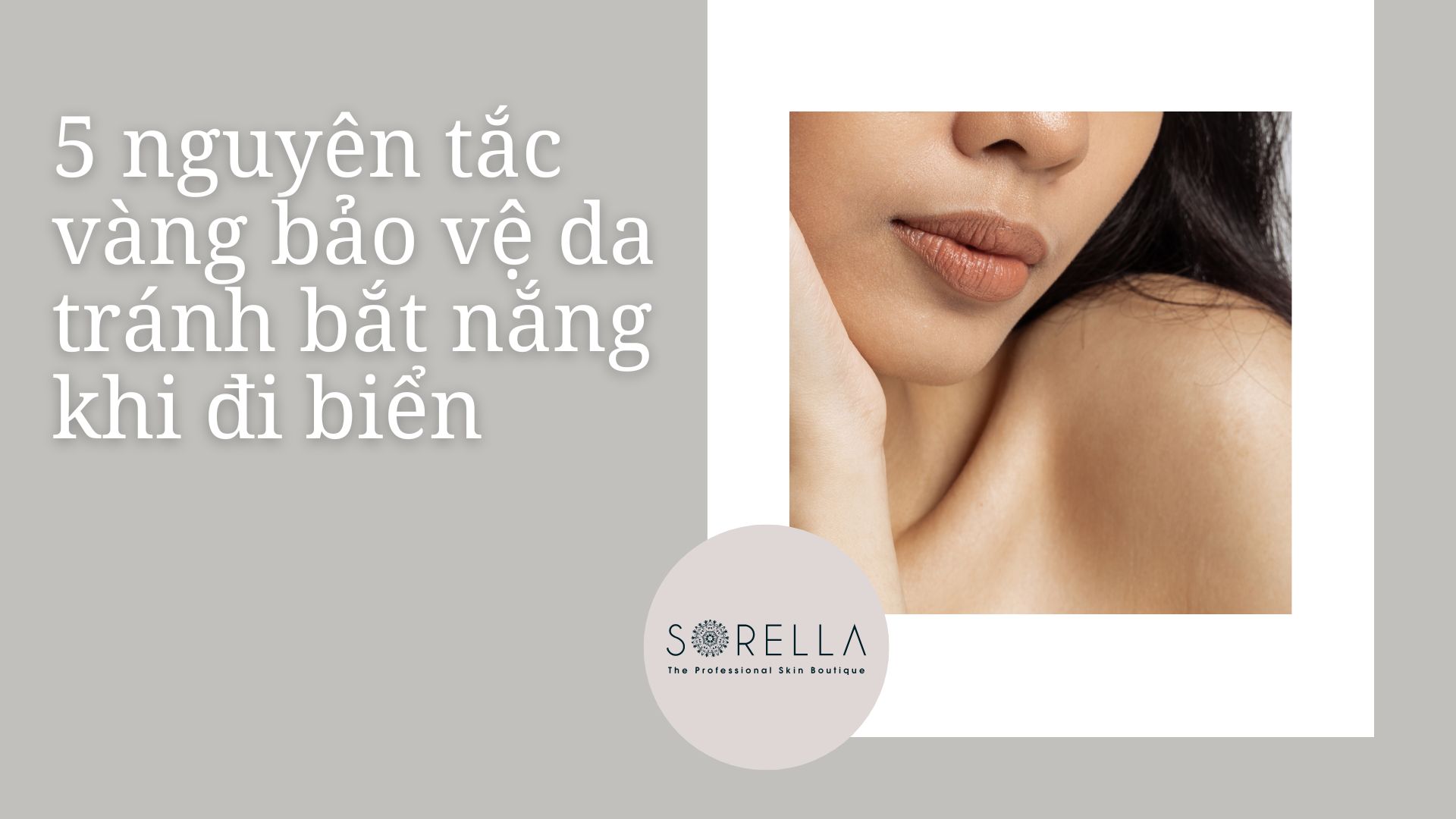 NGUYÊN TẮC VÀNG BẢO VỆ DA TRÁNH BẮT NẮNG KHI ĐI BIỂN