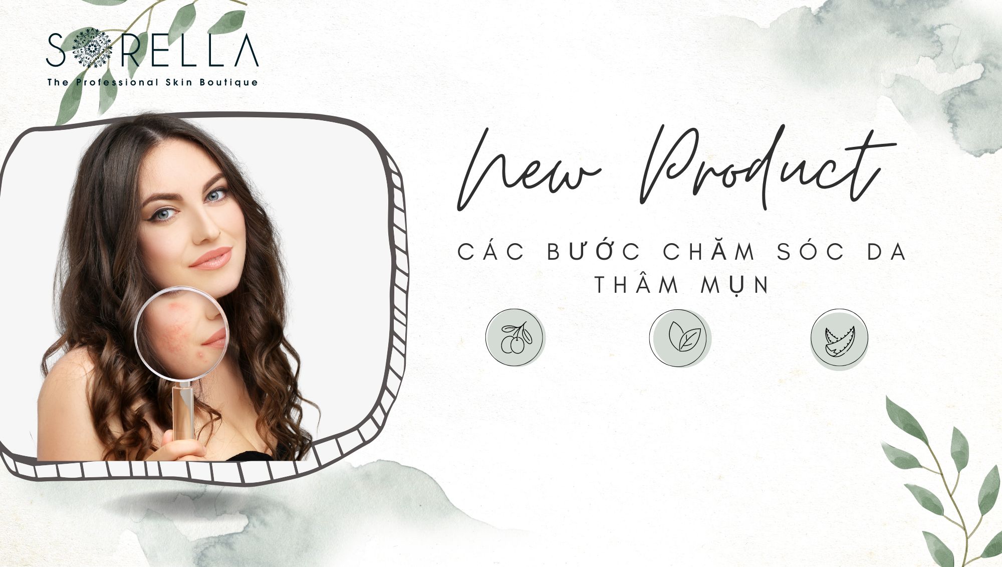 CÁC BƯỚC CHĂM SÓC DA THÂM MỤN