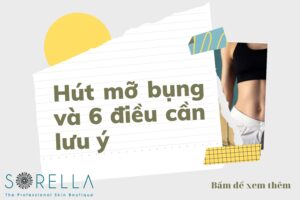 https://new.sorellabeautyspa.com/hut-mo-bung-va-6-dieu-can-luu-y.html