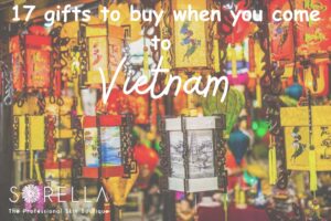 https://new.sorellabeautyspa.com/?p=10459&preview=true gifts to buy when you come to Vietnam