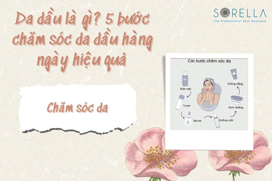 4. 5 bước chăm sóc da dầu bạn nên thực hành mỗi ngày