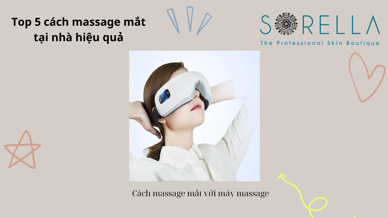 Top 5 cách massage mắt tại nhà hiệu quả