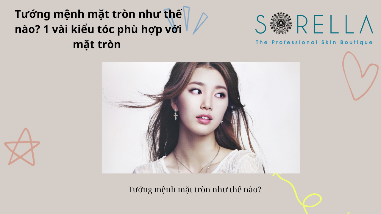 Tướng mệnh mặt tròn như thế nào?