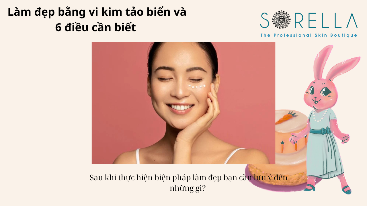 Làm đẹp bằng vi kim tảo biển 
