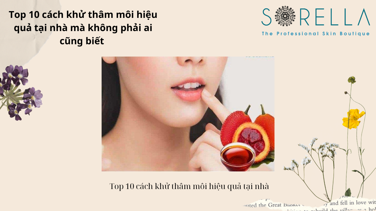 Top 10 cách khử thâm môi hiệu quả 