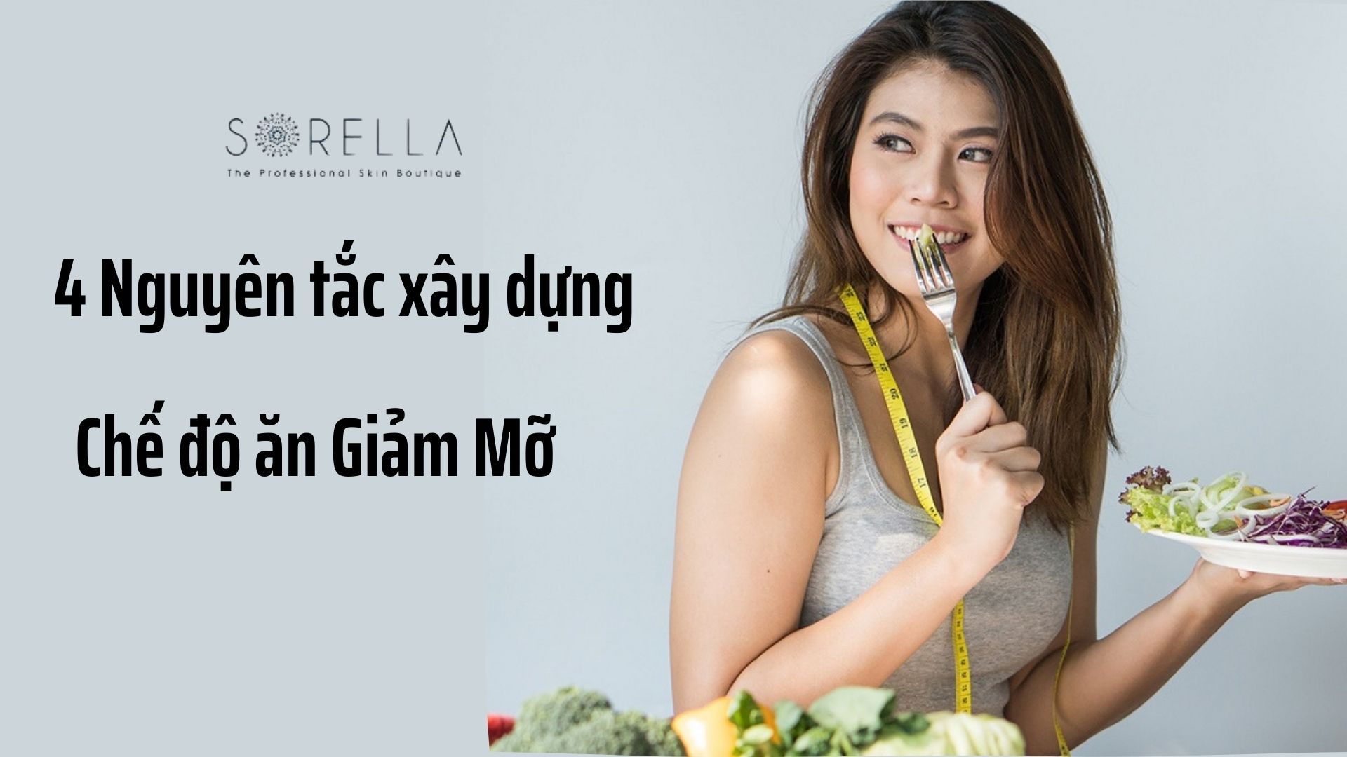 4 nguyên tắc xây dựng chế độ ăn giảm mỡ