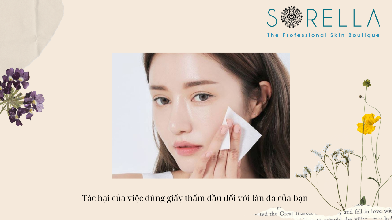 Tác hại cùa việc dùng giấy thấm dầu